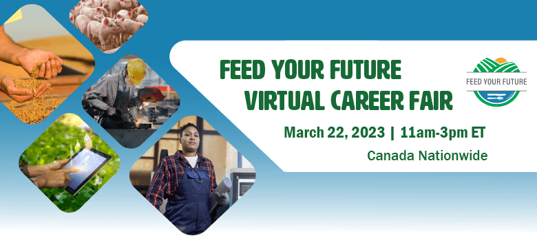 Feed Your Future Virtual Career Fair. March 22 2023. Canada Nationwide