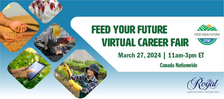 Feed Your Future Virtual Career Fair. March 27 2024. 11 am to 3 pm ET. Canada Nationwide